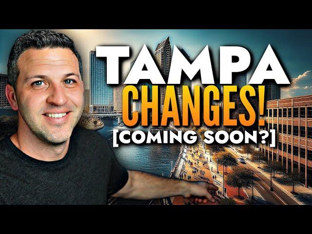 Could BIG CHANGES be Coming Soon To Tampa Florida?