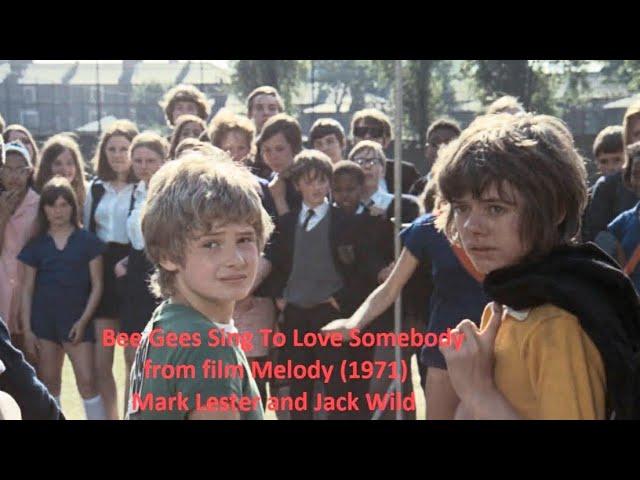 Bee Gees -To Love Somebody- From film Melody (1971) Mark Lester and Jack Wild