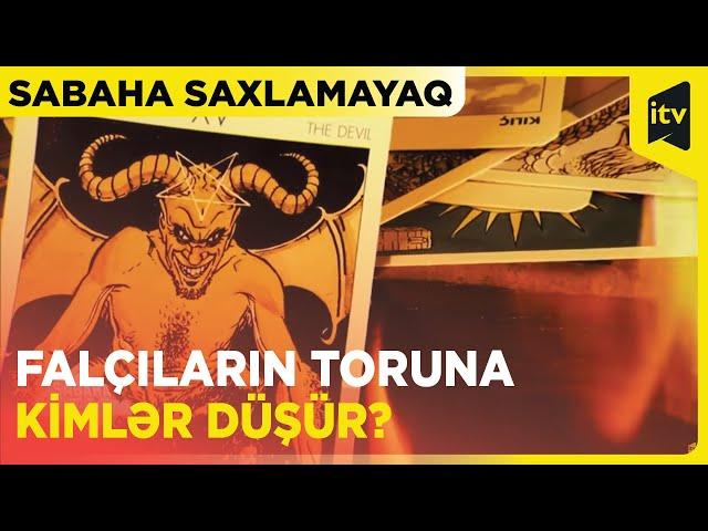 Falçılıq: cahillik, dələduzluq, yoxsa öncəgörmə? | Sabaha saxlamayaq | 28.12.2022