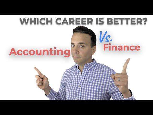 Accounting Vs. Finance. Which Career Choice is better?