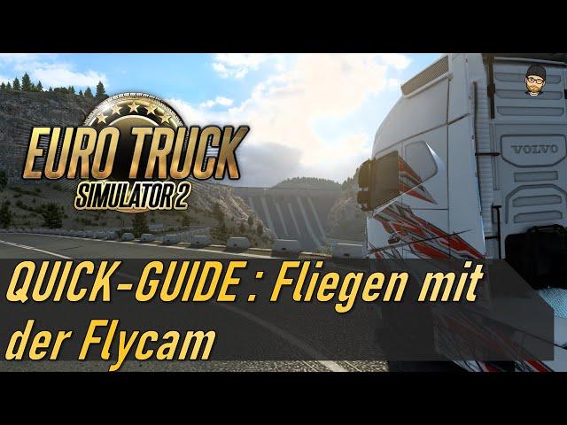 ETS2 GUIDE | Flycam - Steuerung und Funktionen