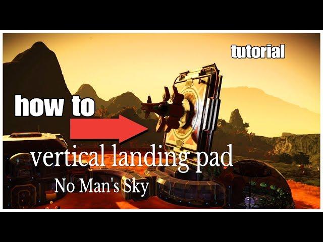 Vertical Landing Pad Tutorial No Man's Sky Base Building  Perfect!