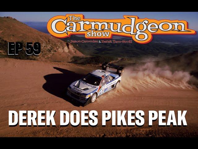 Derek Does Pikes Peak — The Carmudgeon Show with Cammisa and Derek from ISSIMI Ep. 59