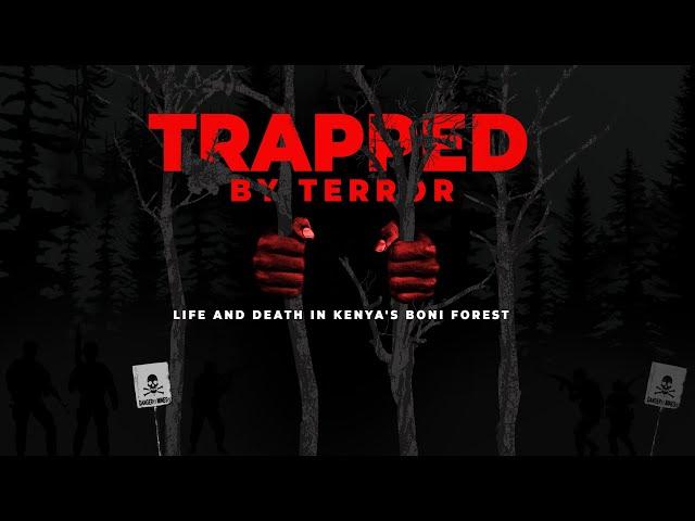 Trapped By Terror: Life and Death In Kenya's Boni Forest - Trailer