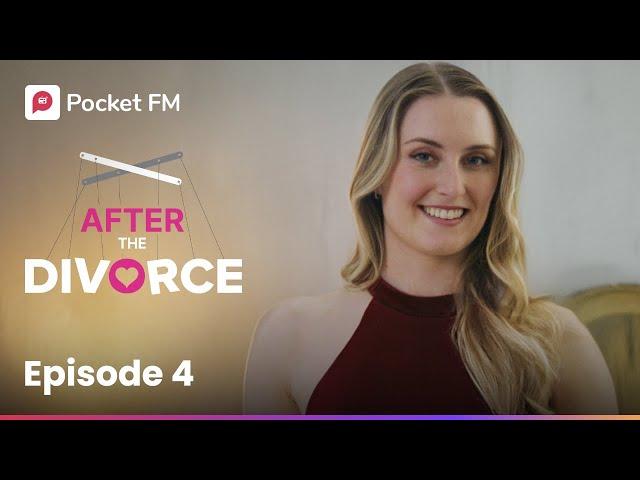 Episode 4 | After the Divorce | Pocket FM