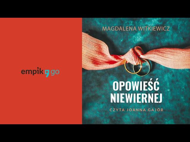 Magdalena Witkiewicz. Opowieść niewiernej. Audiobook PL