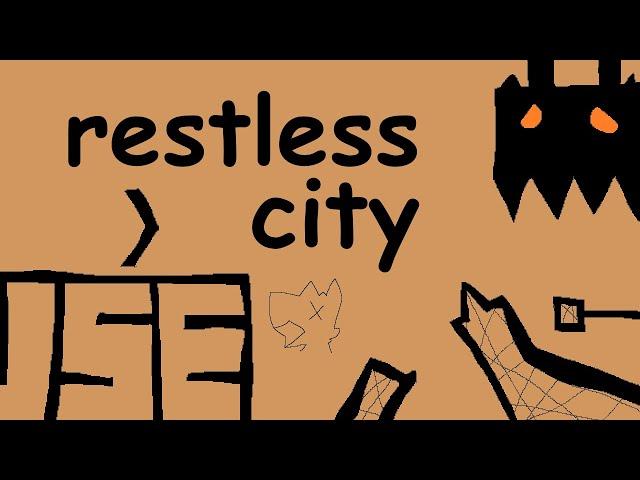 RESTLESS CITY by MAOZUAI !!! I II II I_ HA@!lGKBLGFD,BDFGKLM!:):)(:(:(fa:fdfK2.2SOONHAHA!:DTIDALWAVE