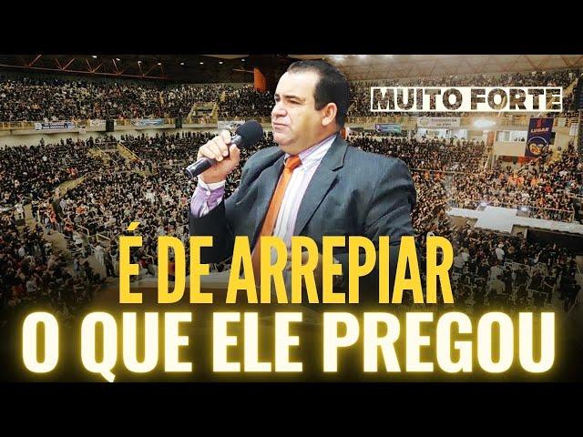 É De Arrepiar O Que Ele Pregou - Pregação de Arrepiar 2022