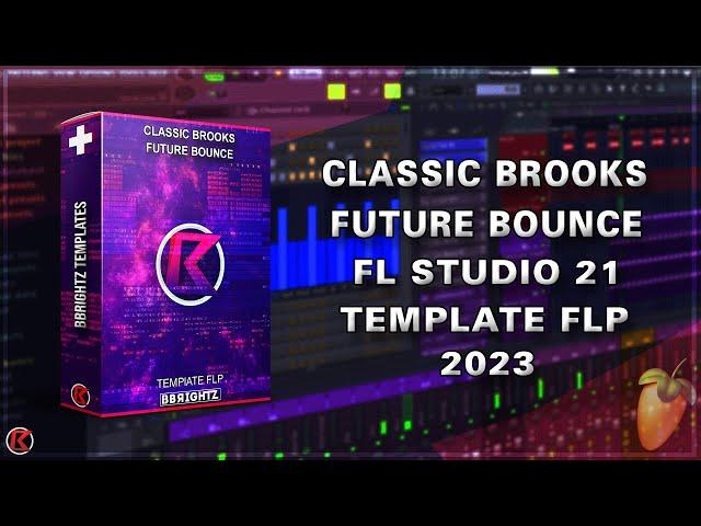 Classic Brooks Style Future Bounce Template | Full Track FLP | 2023