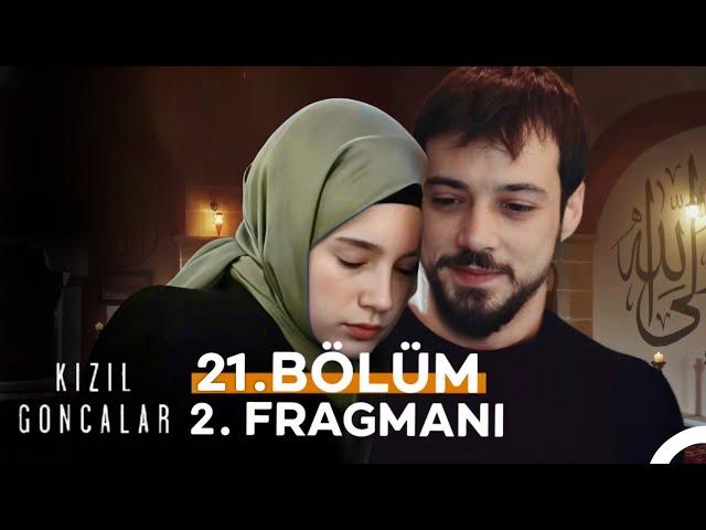 Kızıl Goncalar 21. Bölüm 2. Fragmanı | "Zeynep'i Kimseye Yar Etmem"!