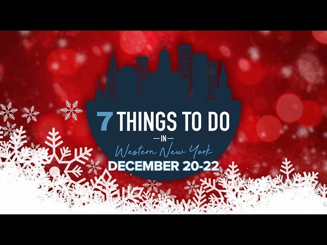 7 things to do in Western New York this weekend: December 20 - December 22