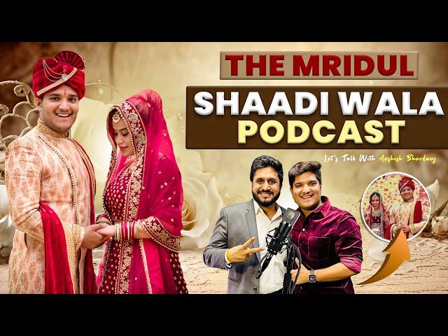 The Mridul - Shaadi Ladki or Gaadi | Best Comedy Podcast Ever | Aashish Bhardwaj