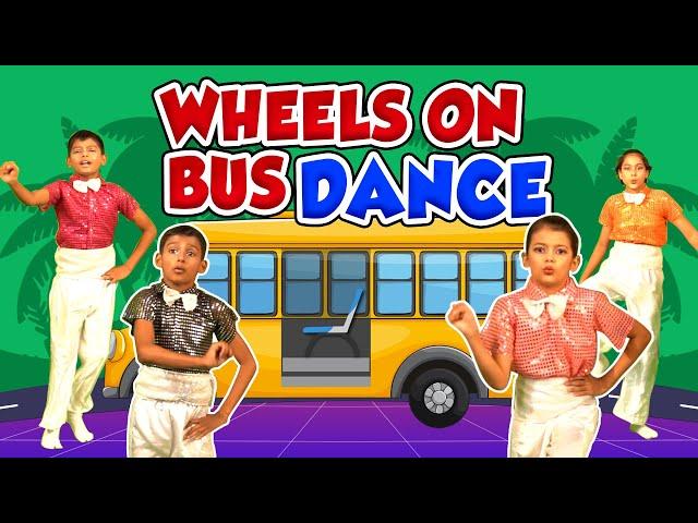 Wheels on the Bus - Dance Version for Kids | Nursery Rhymes | Kids Poem | Round and Round Bus Song