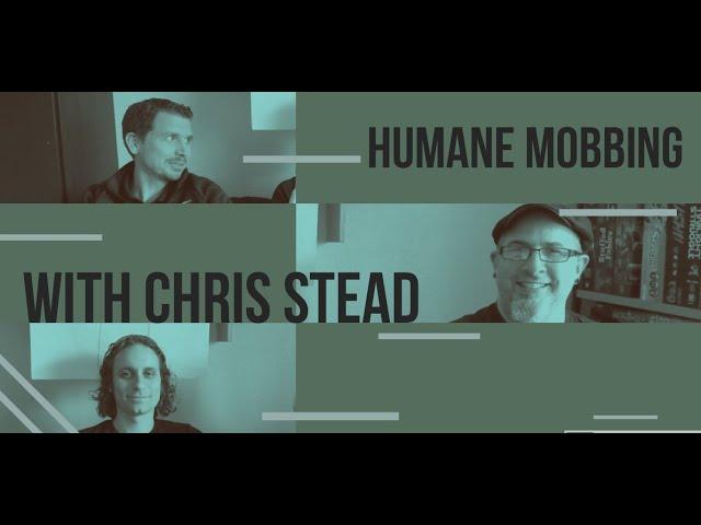 Humane Mobbing with Chris Stead