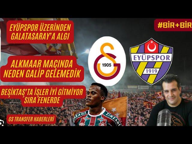 GALATASARAY EYÜPSPOR MAÇINA NASIL ÇIKAR | ANA MEDYADA ALGILAR DEVAM EDYOR | G TRANSFER HABERLERİ