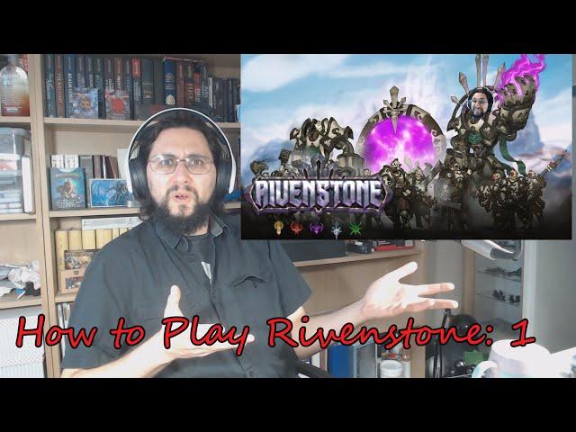 How to play Rivenstone Part 1: Overview!