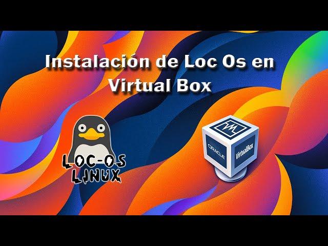 Instalación del sistema operativo Linux Loc Os en una Máquina Virtual  || Como agregar una impresora