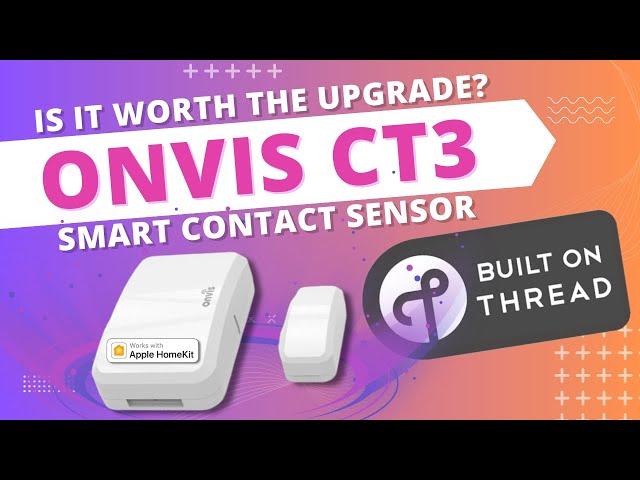 Thread Makes the Difference! Onvis CT3 vs CT2 HomeKit Contact Sensor  Comparison