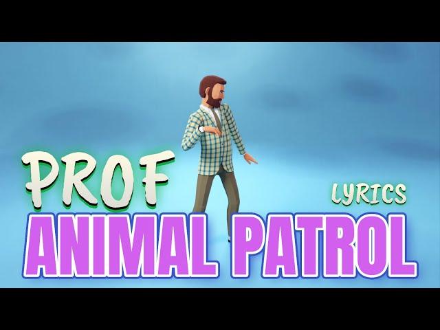 PROF - Animal Patrol [Lyrics] Dogs Outta Control Mix | Showroom Partners Entertainment @PROFGAMPO