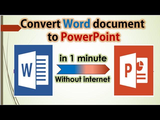 How to Convert Microsoft Word to Power-point Presentation