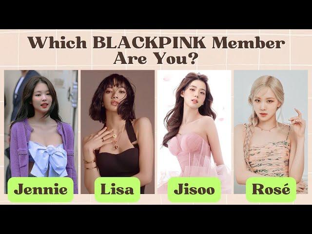 Which BLACKPINK Member Are You?  | Fun Personality Test