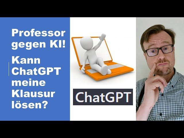 Professor gegen KI! Kann ChatGPT meine Klausur lösen?