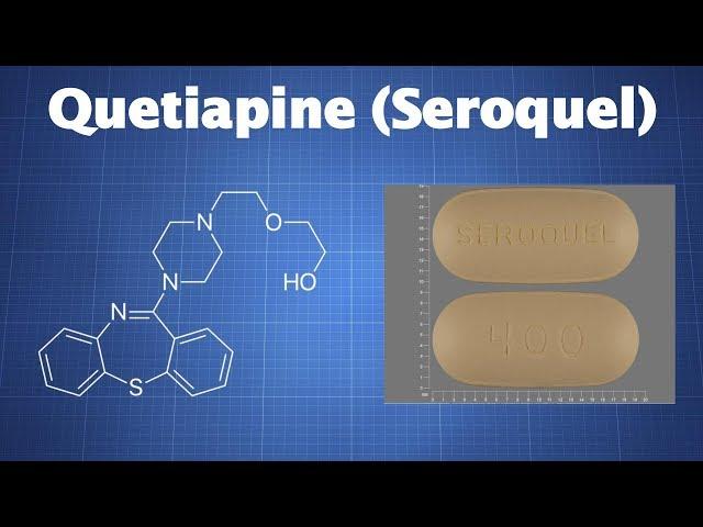 Quetiapine (Seroquel): What You Need To Know