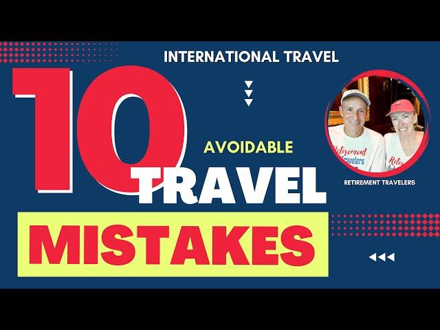 The 10 BIGGEST TRAVEL MISTAKES Not to Make | Tips for Traveling Abroad