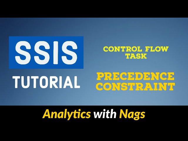 Precedence Constraint in Control Flow Tasks in SSIS Tutorial (11/25)