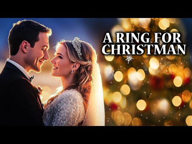 A Ring for Christmas - Hochzeit unter dem Weihnachtsbaum (WEIHANCHTSROMANZE, Hochzeit an Christmas)