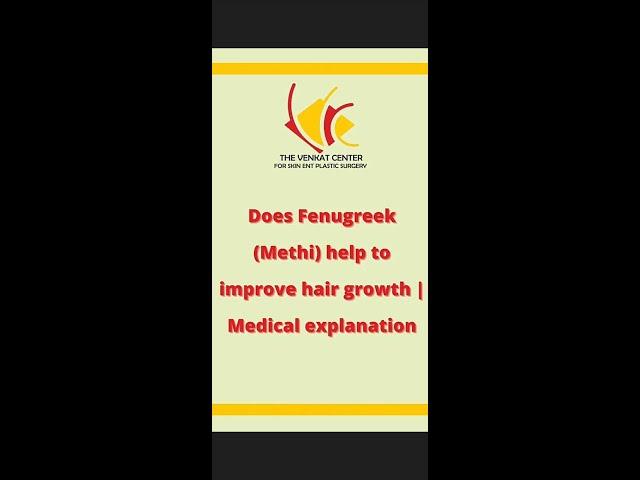 Does Fenugreek (Methi) help to improve hair growth | Medical explanation