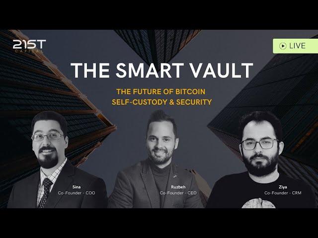 Introducing The Smart Vault: 21st Capital's Groundbreaking Bitcoin Custody Solution #bitcoin