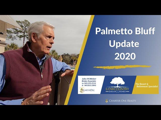 Palmetto Bluff Update 2020 | John M Weber