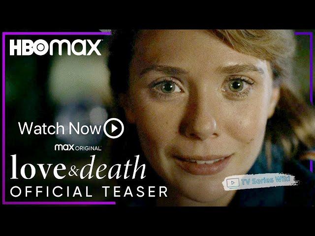 Love and Death | Drama TV Series 2023 | TV Series Wiki