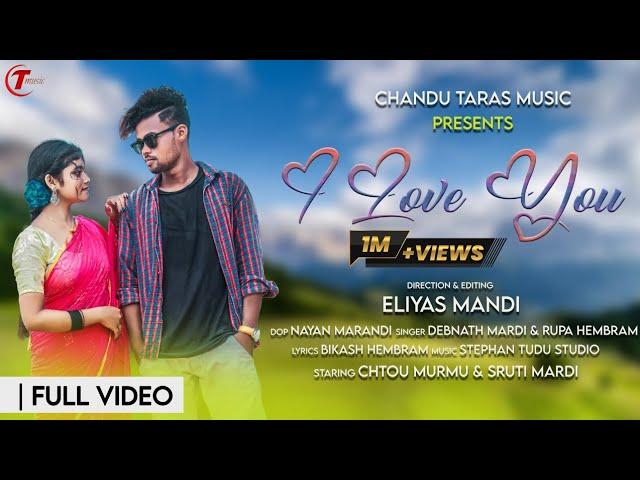 I LOVE YOU FULL VIDEO/DEBNATH MARDI & RUPA HEMBRAM MARDI/ STEPHAN TUDU /PORITOSH MURMU