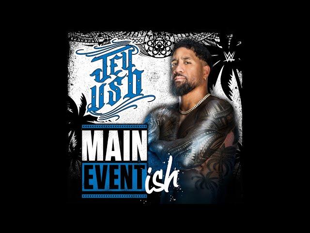 Jey Uso - Main Event Ish (Entrance Theme)