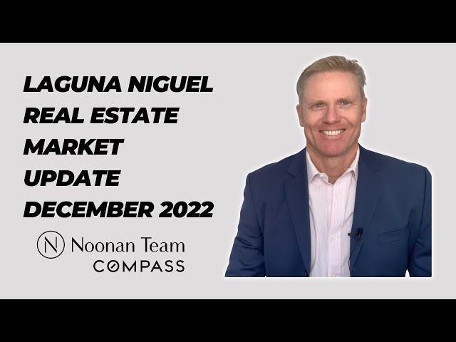 Laguna Niguel, California Housing Report and Real Estate Market Update for December 2022