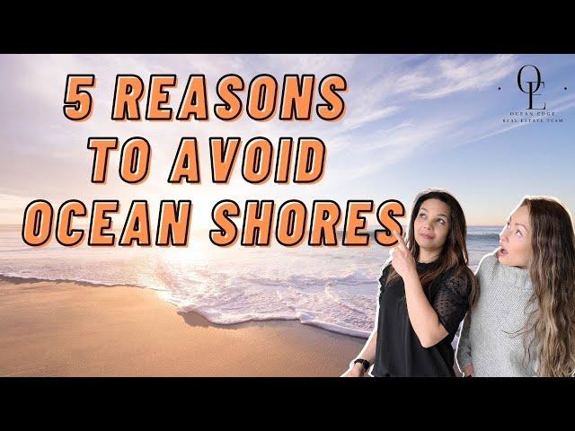 Avoid Moving to Ocean Shores if You Can't Stand These 5 Things