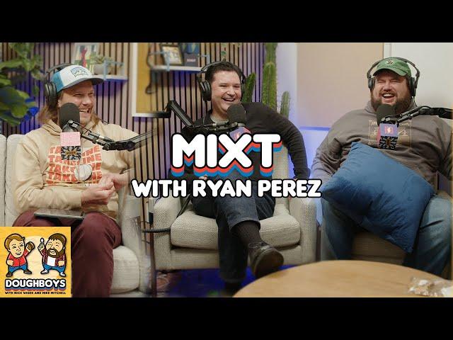 Mixt with Ryan Perez