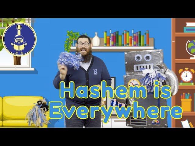 Rabbi B - Hashem is Everywhere