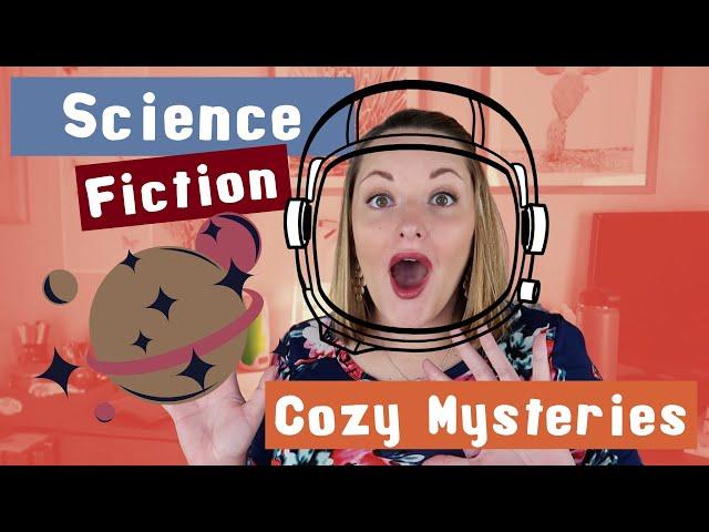 Science Fiction Cozies!