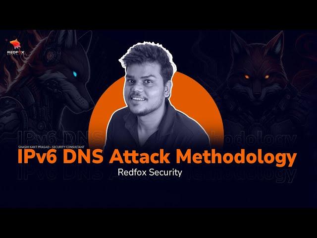 IPv6 DNS Attack Methodology | Redfox Security