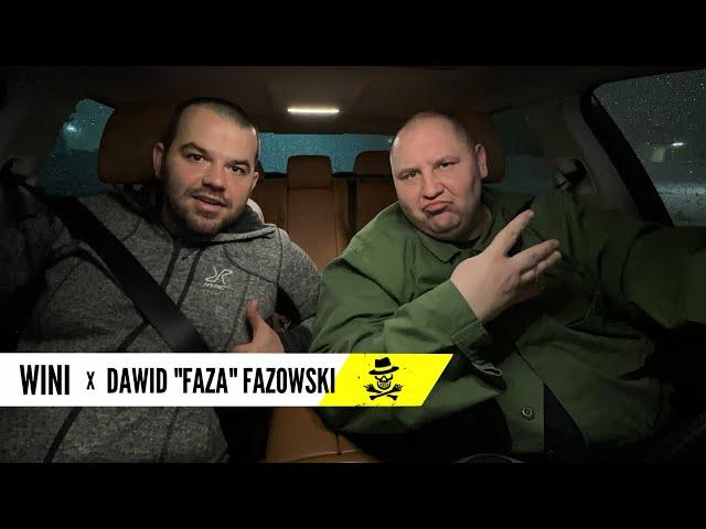 WINI x DAWID "FAZA" FAZOWSKI - rozmowa | O ucieczce przed tureckim kierowcą i innych przygodach