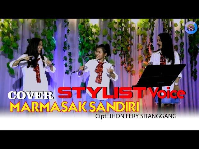 STYLIST VOICE  - MARMASAK SANDIRI ( cover ) - CIPT JHON FERY SITANGGANG - GIDEON MUSICA OFFICIAL