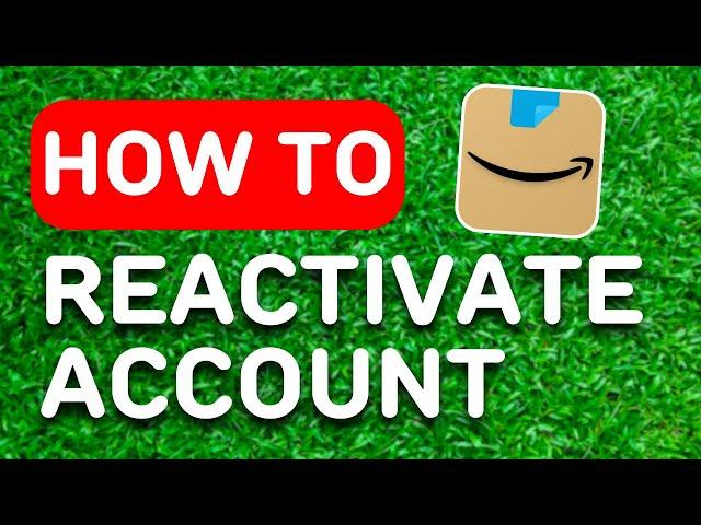 How to Reactivate Amazon Seller Account (2024) - Full Guide