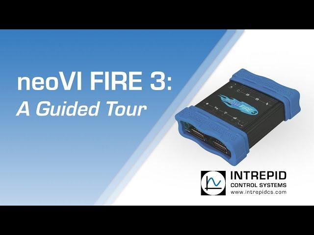 neoVI FIRE 3: A Guided Tour