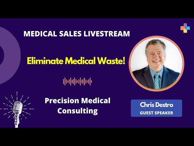 Eliminate Medical Waste | Medical Sales Livestream | Every Ancillary