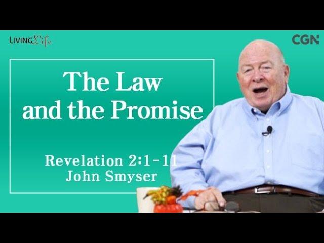 The Law and the Promise (Revelation 2:1-11) Living Life 11/20/2024 Daily Devotional Bible Study