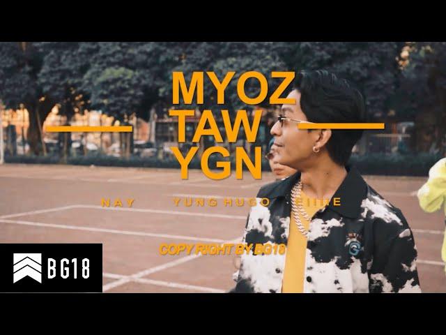 Yung Hugo- Myoz Taw Yangon [Feat- Nay, Eillie ] (MV)