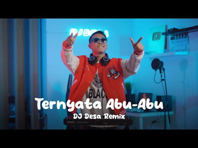 DJ TERNYATA ABU ABU REMIX (DJ Qhelfin, DJ Desa)